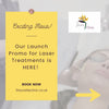 Exciting Launch Promo for Laser Treatments – Book Now!